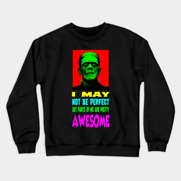 I MAY NOT BE PERFECT Crewneck Sweatshirt by BG305